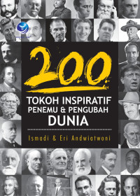 Image of 200 Tokoh Inspiratif Penemu dan Pengubah Dunia
