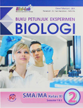 Buku Petunjuk Eksperimen Biologi Jilid 2 untuk SMA/MA Kelas XI Semester 1&2