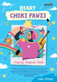 Image of Diary Chiki Fawzi : Inspirasi Muslimah Muda