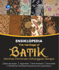 Ensiklopedia The Heritage of Batik: Identitas Pemersatu Kebanggaan Bangsa