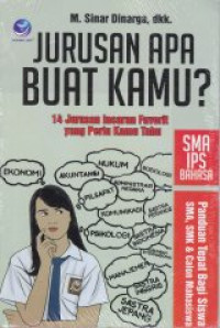 Image of Jurusan Apa Buat Kamu? : 14 Jurusan Incaran Favorit yang Perlu Kamu Tahu (SMA IPS - BAHASA)