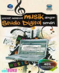 Kreatif Membuat Musik dengan Studio Digital Sendiri