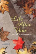Life After You: Cinta yang tak pernah mengering