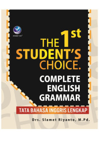 Image of The 1ST Student's Choice: Complete English Grammar, Tata Bahasa Inggris Lengkap