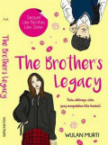 The Brother's Legacy: Pada Akhirnya Cinta yang Menyatukan Kita Kembali