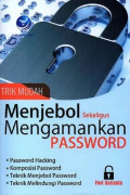 Trik Mudah Menjebol Sekaligus Mengamankan Password