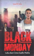Black Monday; Luka dan CInta Gadis Mafia