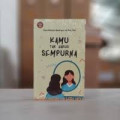 Kamu Tak Harus Sempurna